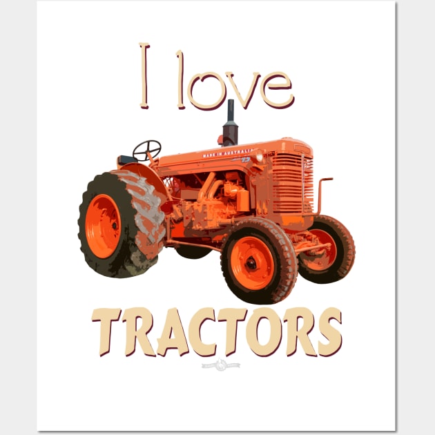 I Love Tractors Chamberlain Wall Art by seadogprints